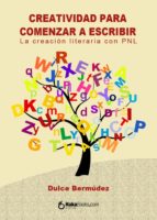 CREATIVIDAD PARA COMENZAR A ESCRIBIR CREATIVIDAD PARA COMENZAR A ESCRIBIR