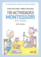 150 ACTIVIDADES MONTESSORI EN CASA 150 ACTIVIDADES MONTESSORI EN CASA