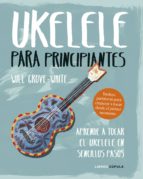 UKELELE PARA PRINCIPIANTES UKELELE PARA PRINCIPIANTES