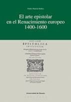 EL ARTE EPISTOLAR EN EL RENACIMIENTO EUROPEO 1400-1600 EL ARTE EPISTOLAR EN EL RENACIMIENTO EUROPEO 1400-1600