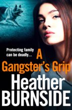 A GANGSTER'S GRIP A GANGSTER'S GRIP
