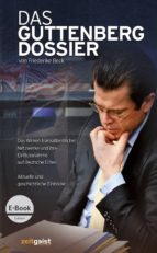 DAS GUTTENBERG-DOSSIER DAS GUTTENBERG-DOSSIER