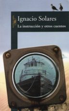 LA INSTRUCCIÓN Y OTROS CUENTOS LA INSTRUCCIÓN Y OTROS CUENTOS
