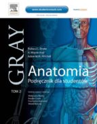 ANATOMIA. PODR?CZNIK DLA STUDENTÓW. GRAY. TOM 2 ANATOMIA. PODR?CZNIK DLA STUDENTÓW. GRAY. TOM 2
