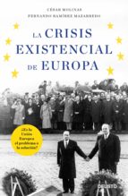 LA CRISIS EXISTENCIAL DE EUROPA LA CRISIS EXISTENCIAL DE EUROPA