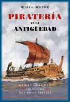 PIRATERÍA EN LA ANTIGÜEDAD PIRATERÍA EN LA ANTIGÜEDAD
