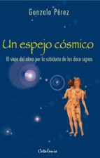 UN ESPEJO CÓSMICO UN ESPEJO CÓSMICO