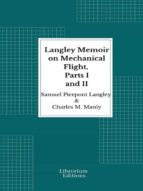 Langley Memoir on Mechanical Flight, Parts I and II - 1911 - Illustrated