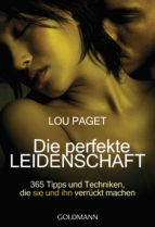 DIE PERFEKTE LEIDENSCHAFT DIE PERFEKTE LEIDENSCHAFT