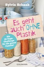 ES GEHT AUCH OHNE PLASTIK ES GEHT AUCH OHNE PLASTIK