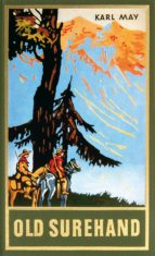 Old Surehand II - Reiseerzählung, Band 15 der Gesammelten Werke