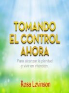 TOMANDO EL CONTROL AHORA TOMANDO EL CONTROL AHORA