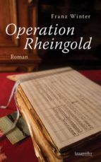 OPERATION RHEINGOLD OPERATION RHEINGOLD