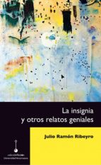 LA INSIGNIA Y OTROS RELATOS GENIALES LA INSIGNIA Y OTROS RELATOS GENIALES