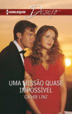 UMA MISSÃO QUASE IMPOSSÍVEL UMA MISSÃO QUASE IMPOSSÍVEL
