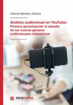 Análisis audiovisual en YouTube: Primera aproximación al estudio de los nuevos géneros audiovisuales interactivos
