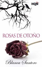 ROSAS DE OTOÑO ROSAS DE OTOÑO