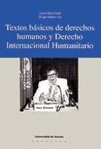 TEXTOS BÁSICOS DE DERECHOS HUMANOS Y DERECHO INTERNACIONAL HUMANITARIO TEXTOS BÁSICOS DE DERECHOS HUMANOS Y DERECHO INTERNACIONAL HUMANITARIO