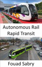 Autonomous Rail Rapid Transit