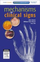 MECHANISMS OF CLINICAL SIGNS - E-BOOK MECHANISMS OF CLINICAL SIGNS - E-BOOK