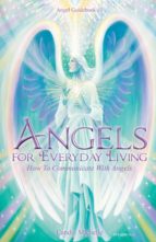 ANGELS FOR EVERYDAY LIVING ANGELS FOR EVERYDAY LIVING