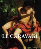 LE CARAVAGE LE CARAVAGE