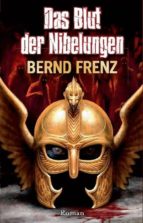 DAS BLUT DER NIBELUNGEN DAS BLUT DER NIBELUNGEN