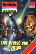 PERRY RHODAN 1536: DER WEISE VON FORNAX PERRY RHODAN 1536: DER WEISE VON FORNAX