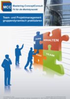 TEAM- UND PROJEKTMANAGEMENT GRUPPENDYNAMISCH PRAKTIZIEREN TEAM- UND PROJEKTMANAGEMENT GRUPPENDYNAMISCH PRAKTIZIEREN