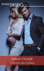 O FAVORITO DAS MULHERES O FAVORITO DAS MULHERES
