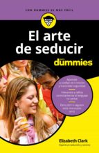 EL ARTE DE SEDUCIR PARA DUMMIES EL ARTE DE SEDUCIR PARA DUMMIES