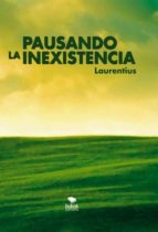 Pausando la inexistencia