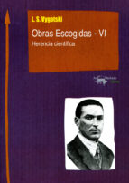 OBRAS ESCOGIDAS DE VYGOTSKI - VI OBRAS ESCOGIDAS DE VYGOTSKI - VI