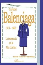 Cristóbal Balenciaga. 1914-1968. La excelencia en la Alta Costura