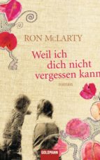Weil ich dich nicht vergessen kann
