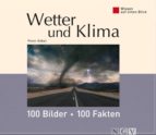 WETTER UND KLIMA: 100 BILDER - 100 FAKTEN WETTER UND KLIMA: 100 BILDER - 100 FAKTEN