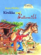 KIRSIKKA UND BUTTERMILCH - PONYGESCHICHTEN, BAND 1 KIRSIKKA UND BUTTERMILCH - PONYGESCHICHTEN, BAND 1