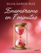 ENAMÓRAME EN 7 MINUTOS ENAMÓRAME EN 7 MINUTOS