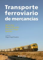 TRANSPORTE FERROVIARIO DE MERCANCÍAS TRANSPORTE FERROVIARIO DE MERCANCÍAS