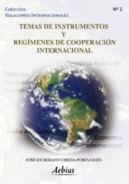 TEMAS DE INSTRUMENTOS Y REGÍMENES DE COOPERACIÓN INTERNACIONAL