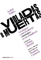 VIOLADAS O MUERTAS VIOLADAS O MUERTAS