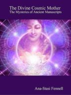THE DIVINE COSMIC MOTHER THE DIVINE COSMIC MOTHER