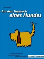 AUS DEM TAGEBUCH EINES HUNDES AUS DEM TAGEBUCH EINES HUNDES