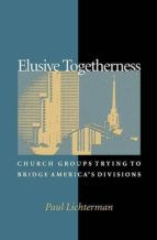 ELUSIVE TOGETHERNESS ELUSIVE TOGETHERNESS
