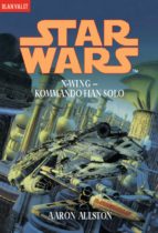 STAR WARS. X-WING. KOMMANDO HAN SOLO STAR WARS. X-WING. KOMMANDO HAN SOLO