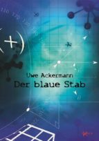 DER BLAUE STAB DER BLAUE STAB