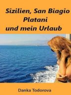 SIZILIEN, SAN BIAGIO UND MEIN URLAUB SIZILIEN, SAN BIAGIO UND MEIN URLAUB