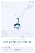 DIE TOTE VOM TITLIS DIE TOTE VOM TITLIS