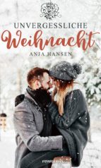 UNVERGESSLICHE WEIHNACHT UNVERGESSLICHE WEIHNACHT