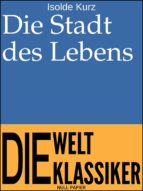 DIE STADT DES LEBENS DIE STADT DES LEBENS